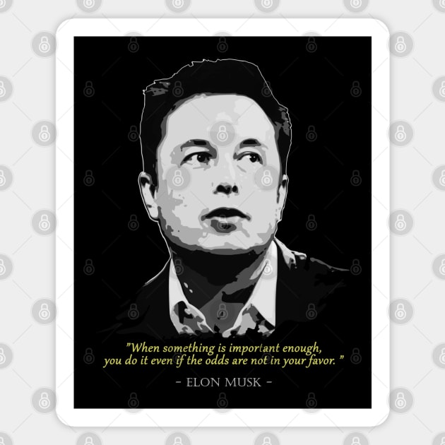 Elon Musk Quote Magnet by Nerd_art